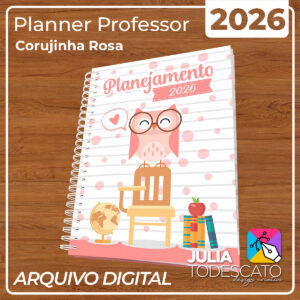 Arquivo Digital - Planner Professor 2026 | CORUJINHA ROSA